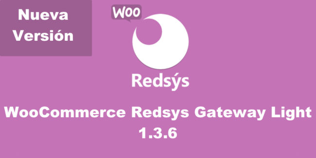 Nueva versión de WooCommerce Redsys Gateway Light 1.3.6