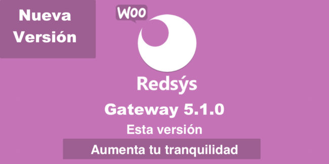 Nueva version de WooCommerce Redsys Gateway 5.1.0