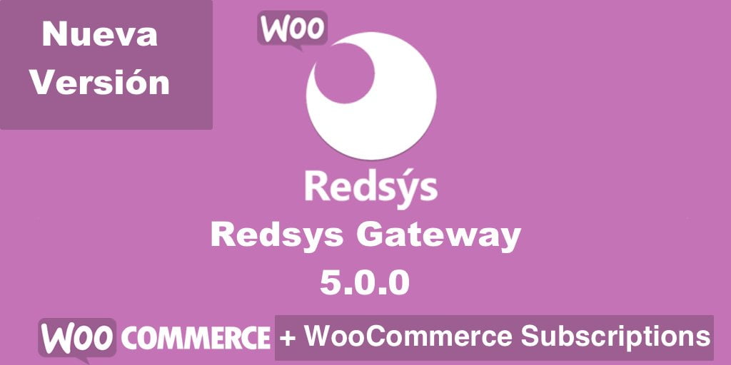 Nueva versión de WooCommerce Redsys Gateway 5.0 compatible con subscriptionss