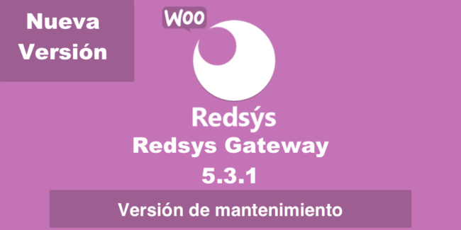 Nueva versión de WooCommerce Redsys Gateway 5.3.1