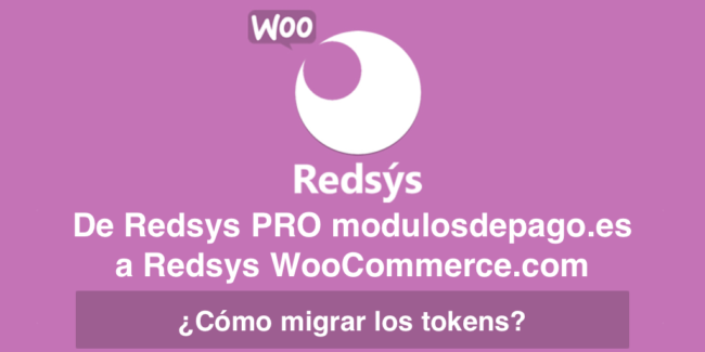 De Redsys de modulosdepago.es a Redsys de WooCommerce.com