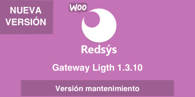 Nueva versión de WooCommerce Redsys Gateway Light 1.3.10 Nueva versión de WooCommerce Redsys Gateway Light 1.3.10