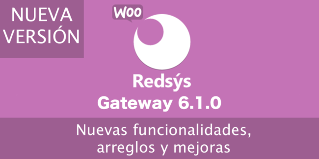 Nueva versión de WooCommerce Redsys Gateway 6.1.0