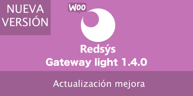 Nueva versión de WooCommerce Redsys Gateway Light 1.4.0