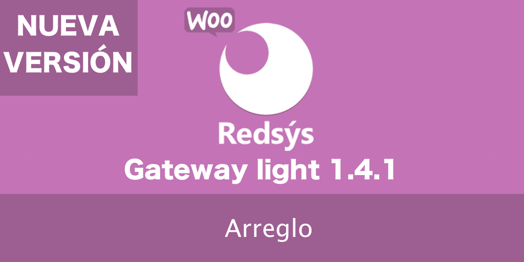 Nueva versión de WooCommerce Redsys Gateway Light 1.4.1 Nueva versión de WooCommerce Redsys Gateway Light 1.4.1
