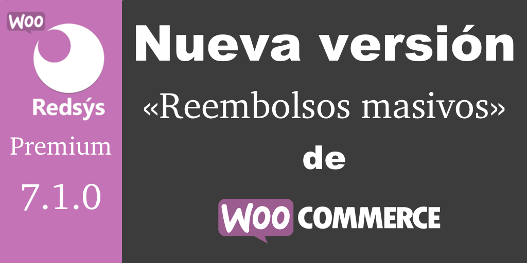 Nueva version de WooCommerce Redsys Gateway 7.1.0 Nueva version de WooCommerce Redsys Gateway 7.1.0