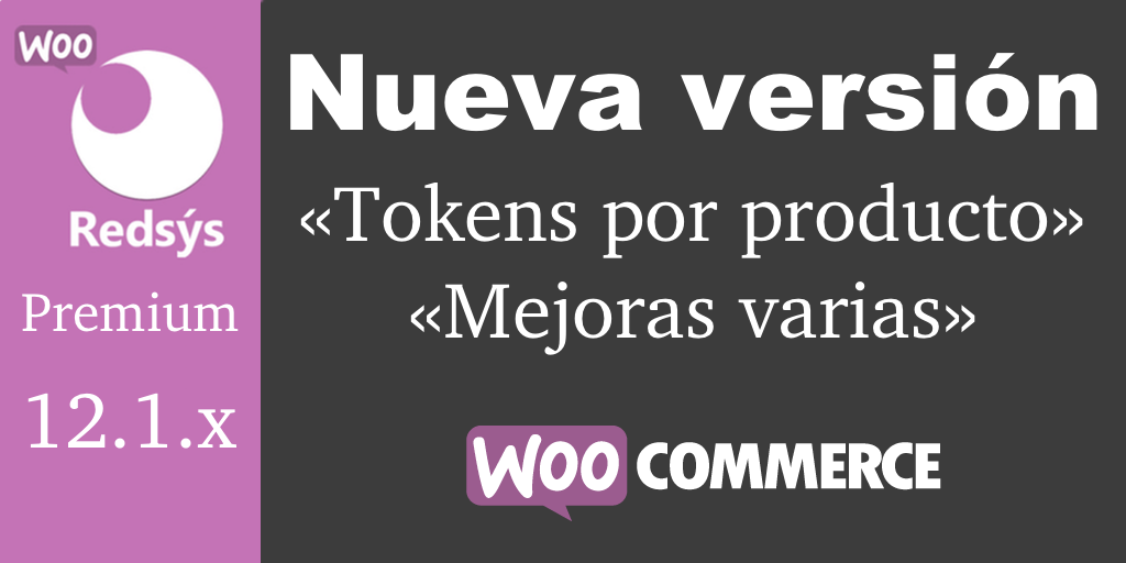 Nueva versión de WooCommerce Redsys Gateway 12.1.x Nueva versión de WooCommerce Redsys Gateway 12.1.x