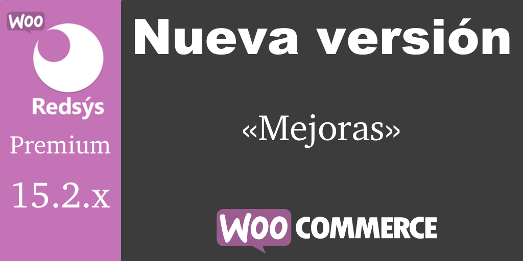 Nueva versión de WooCommerce Redsys Gateway 15.2.x