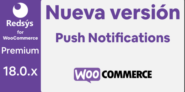 Nueva versión de WooCommerce Redsys Gateway v18.0.x