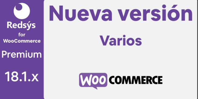 Nueva versión de WooCommerce Redsys Gateway v18.1.x
