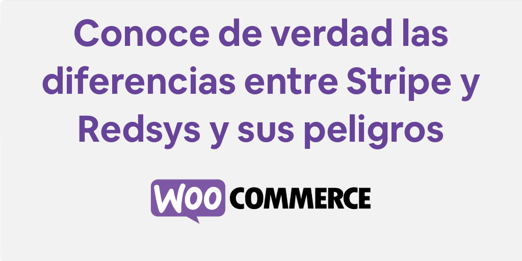 Conoce las diferencias entre Stripe y Redsys y sus peligros