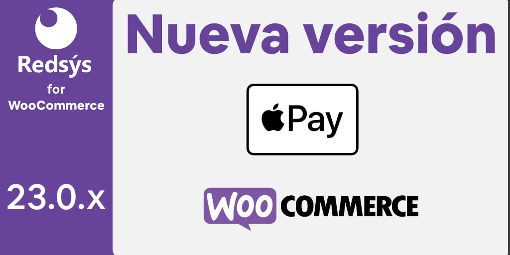 Nueva versión de WooCommerce Redsys Gateway 23.0.x Apple Pay con Redsys