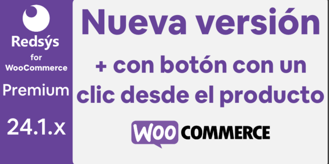 Nueva versión de WooCommerce Redsys Gateway 24.1.x Botón pago con un clic para suscripciones