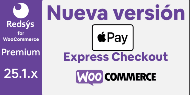 Nueva versión de WooCommerce Redsys Gateway 25.1.x Apple Pay Express Checkout
