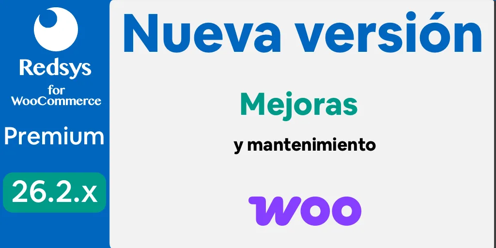 Nueva versión de WooCommerce Redsys Gateway 26.2.x Mejoras y mantenimiento