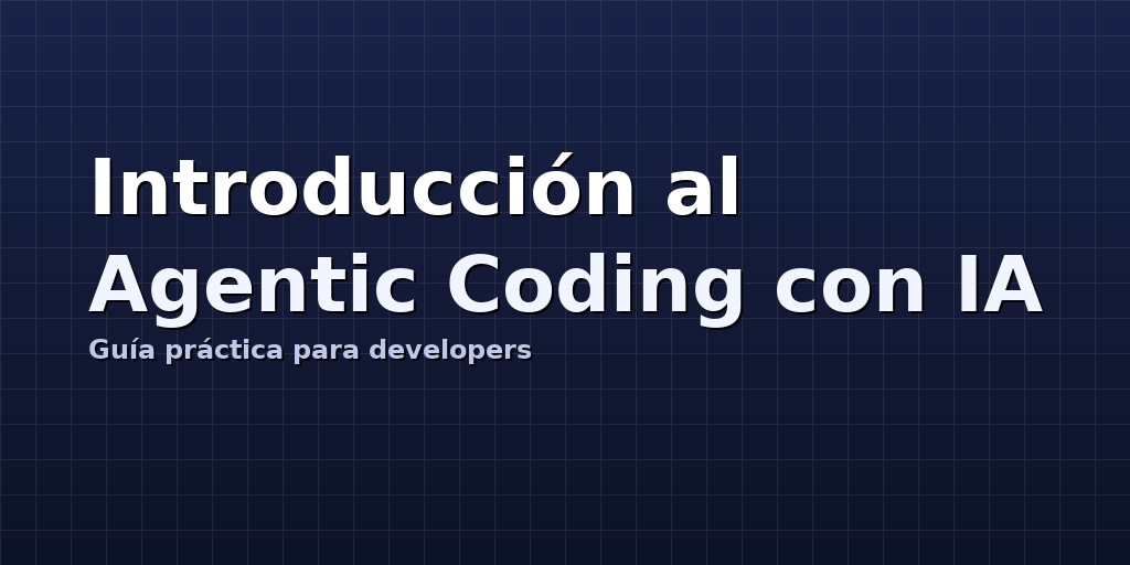 Introducción al Agentic Coding