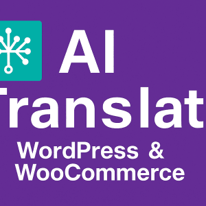 AI Translate traduce tu sitio WordPress y WooCommerce con inteligencia artificial