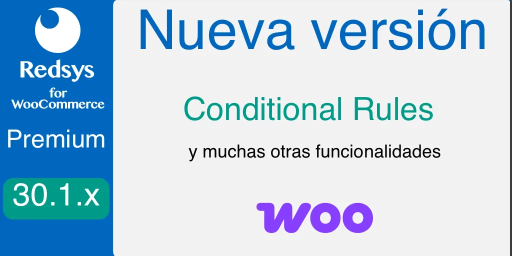 Nueva versión de WooCommerce Redsys Gateway 30.1.x Conditional Rules