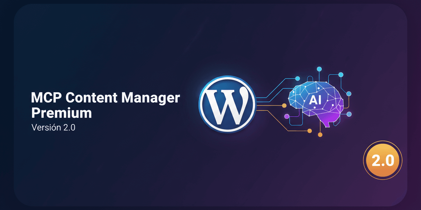 MCP Content Manager Premium Versión 2.0 - Plugin para gestionar WordPress y WooCommerce con IA