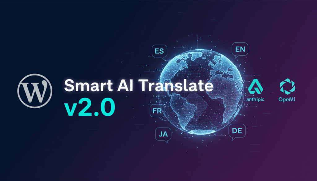 Smart AI Translate v2.0 - Nueva versión con soporte para Anthropic Claude, arquitectura multi-proveedor y navegación FSE