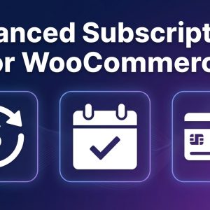 Advanced Subscriptions for WooCommerce - Plugin de suscripciones avanzadas para WooCommerce