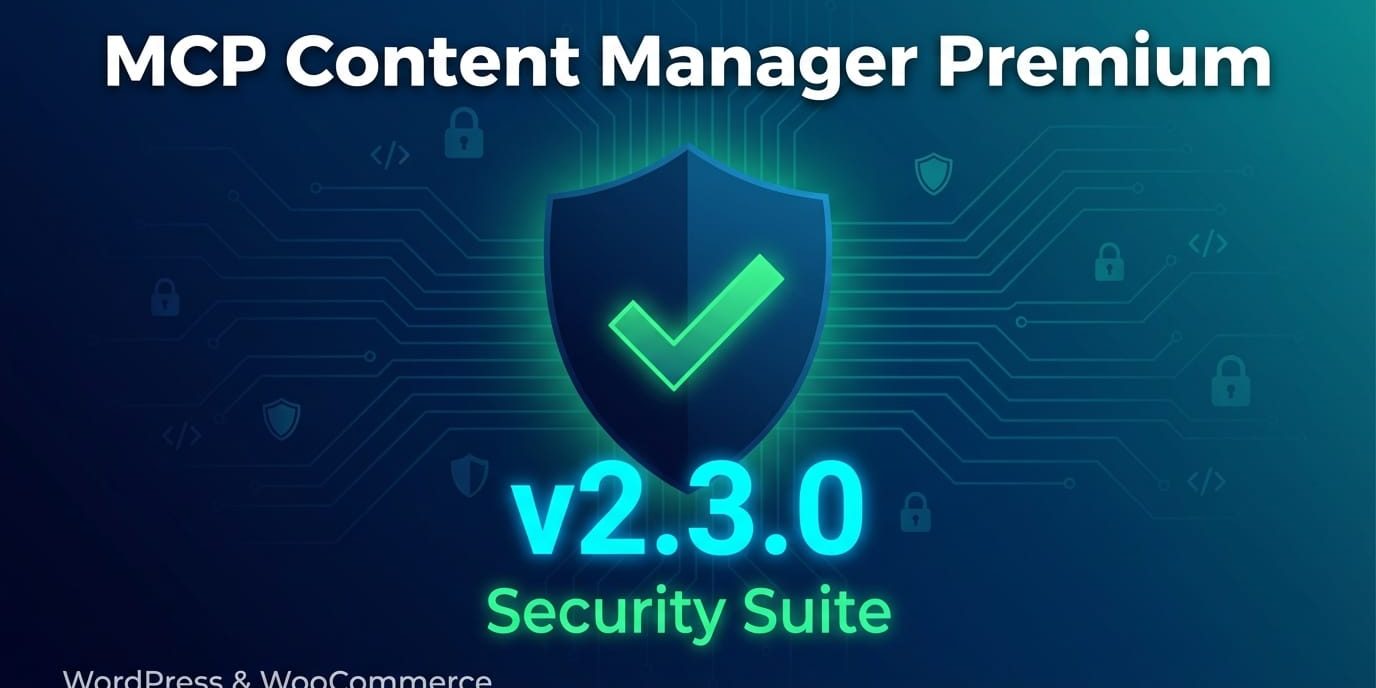 MCP Content Manager Premium v2.3.0 - Security Suite completa para WordPress y WooCommerce con auditoría de seguridad, protección de login y endurecimiento