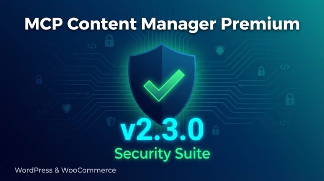 MCP Content Manager Premium v2.3.0 - Security Suite completa para WordPress y WooCommerce con auditoría de seguridad, protección de login y endurecimiento