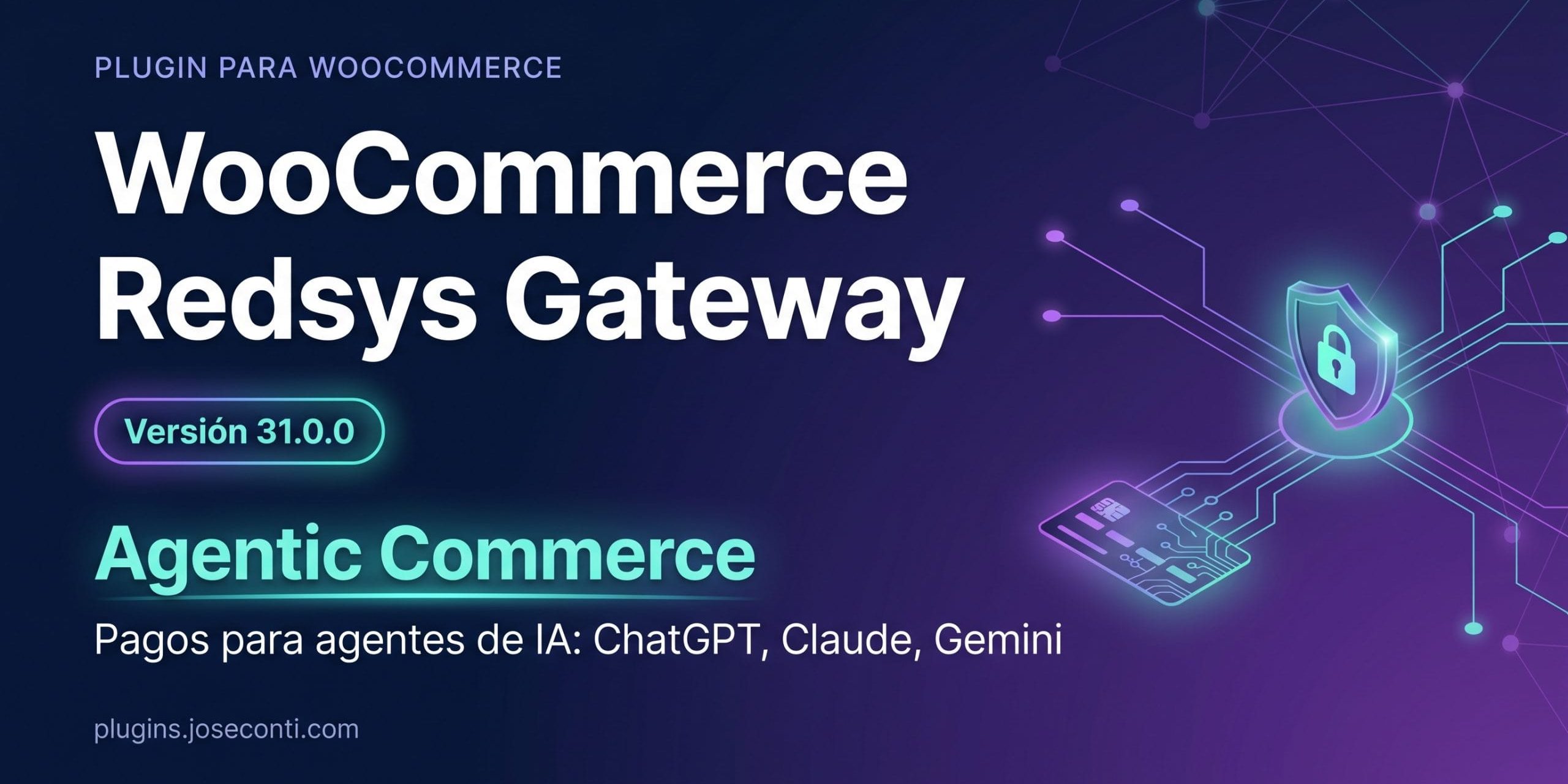 Nueva versión de WooCommerce Redsys Gateway 31.0.0 con Agentic Commerce y soporte para agentes de compra con IA Nueva versión de WooCommerce Redsys Gateway 31.0.0 con Agentic Commerce y soporte para agentes de compra con IA