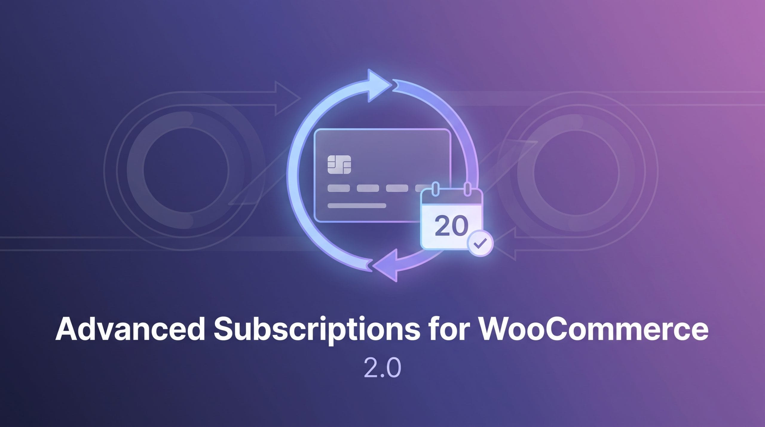 Banner de la versión 2.0 de Advanced Subscriptions for WooCommerce, con renovaciones automáticas por Stripe, PayPal y WooPayments