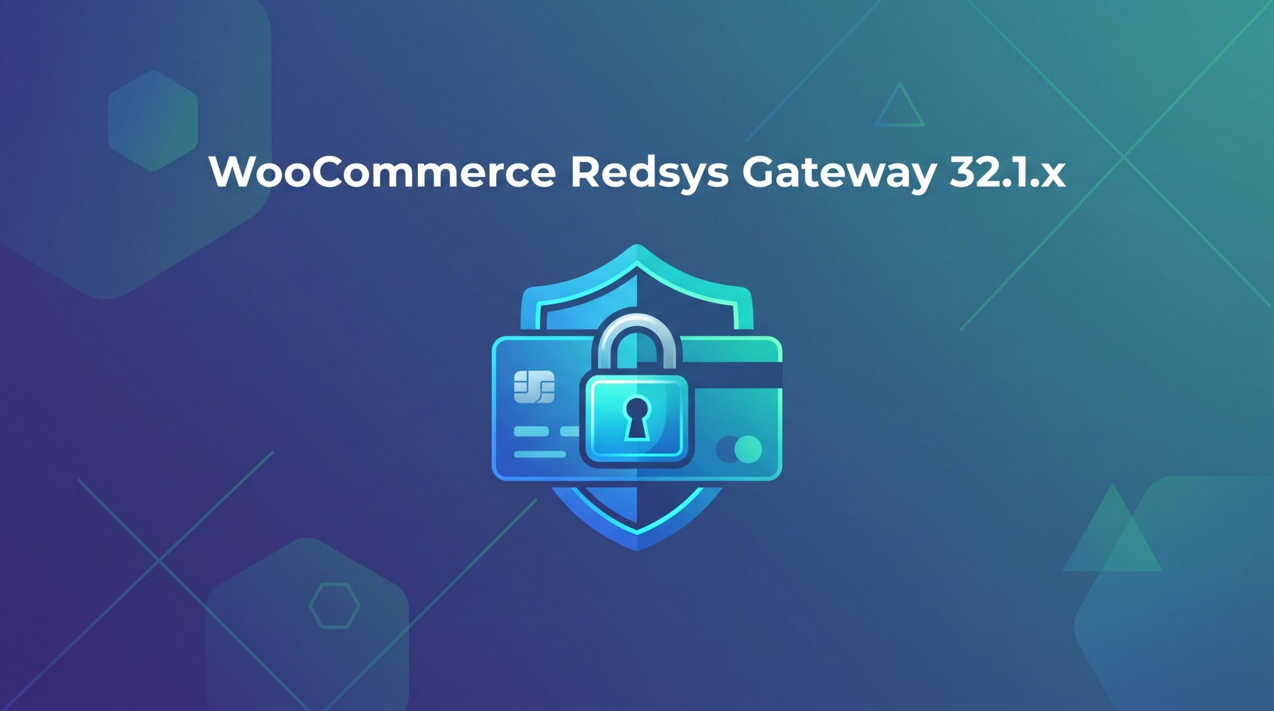 Portada de la versión 32.1.x de WooCommerce Redsys Gateway, una versión de mantenimiento centrada en seguridad y correcciones