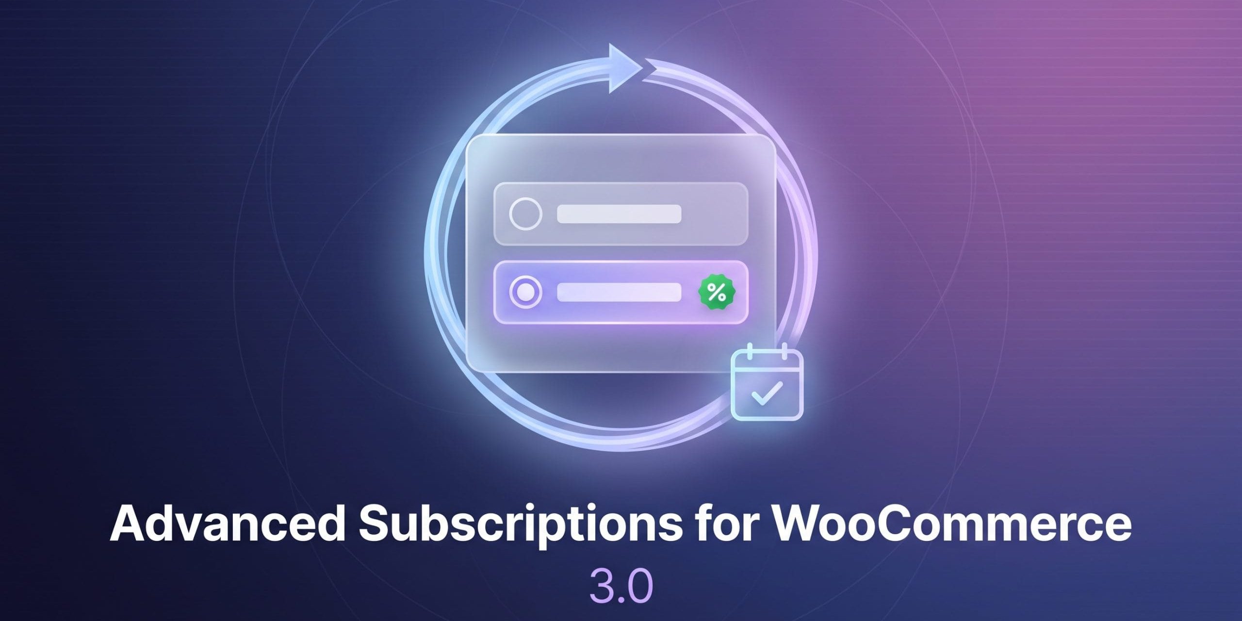 A clean, modern software release banner in a dark indigo-to-violet gradient background (deep navy blue on the left fading … Advanced Subscriptions for WooCommerce 3.0: selector de compra única o suscripción con ahorro y ciclo de renovación